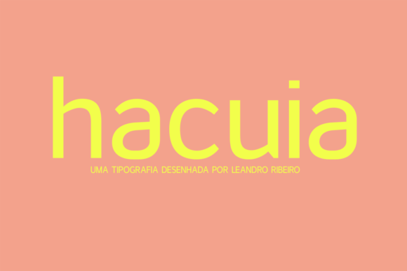Hacuia: A Font for Clear Campaigns