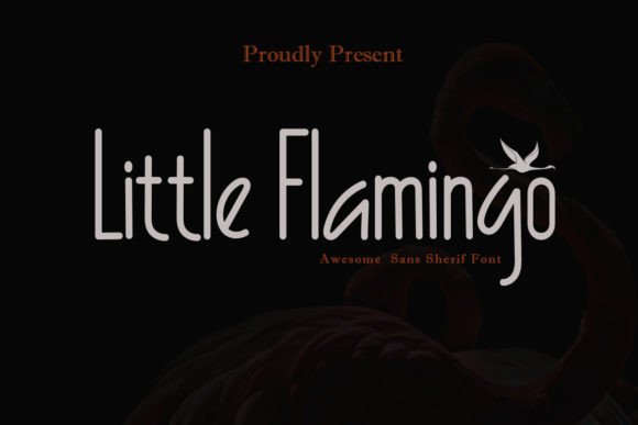 Little Flamingo: A Font for Impact